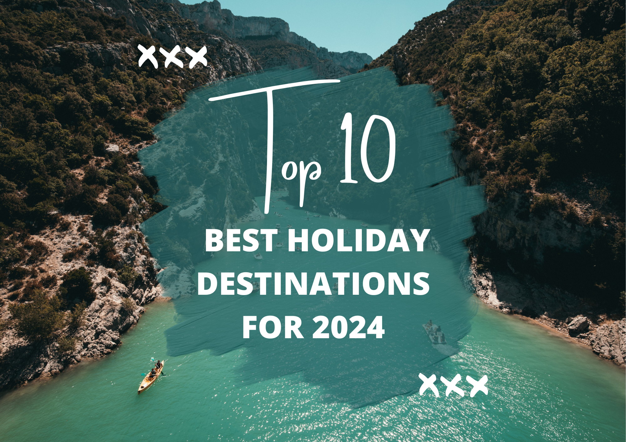 Top 10 Best Holiday Destinations for 2024